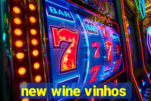 new wine vinhos